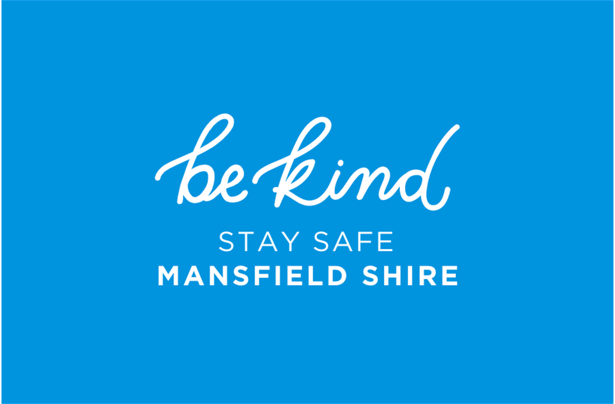 Be Kind Stay Safe - Mansfield Shire Council